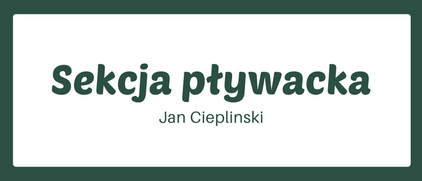 Sekcja pływacka - Jan Cieplinski
